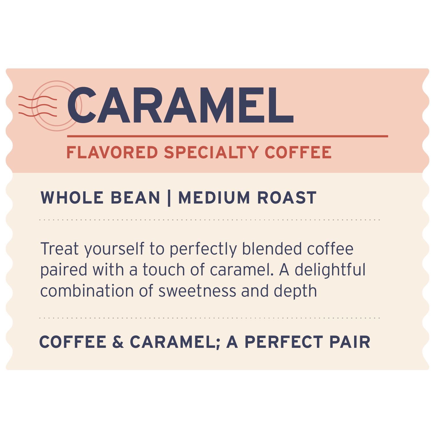 Caramel - Label Detail - Heyday Coffee Co.